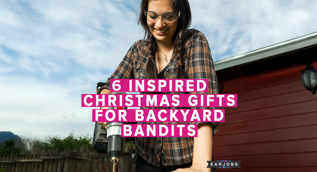 Earjobs 2024 Christmas Gift Guide: DIY & Backyard Bandits 🎄🔨